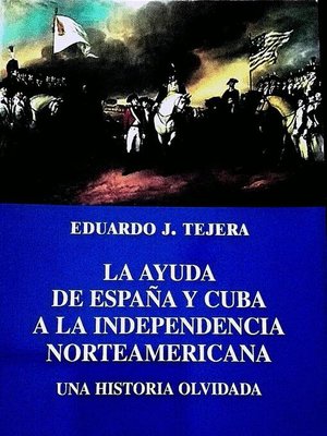 cover image of La Ayuda de España y Cuba a la Independencia Norteamericana